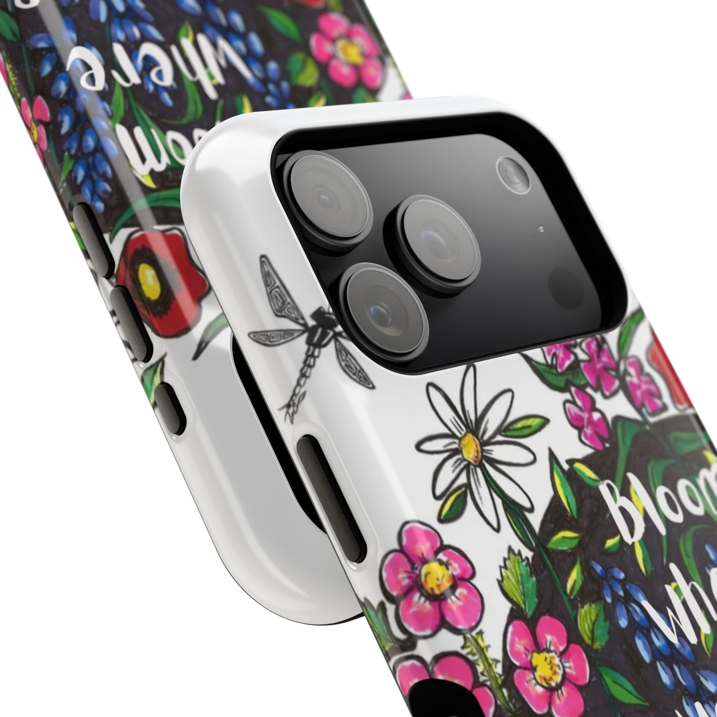 Bloom Where You’re Planted Floral Phone Case — Impact-Resistant