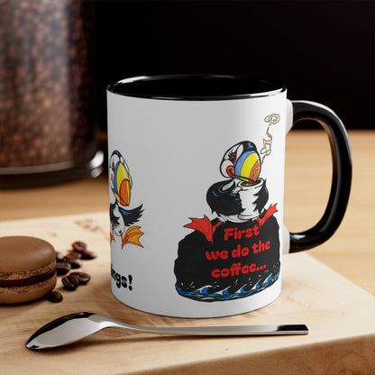 Puffin Party Accent Mug — "Then we do the things!" 11oz Colorful Puffin Coffee Cup