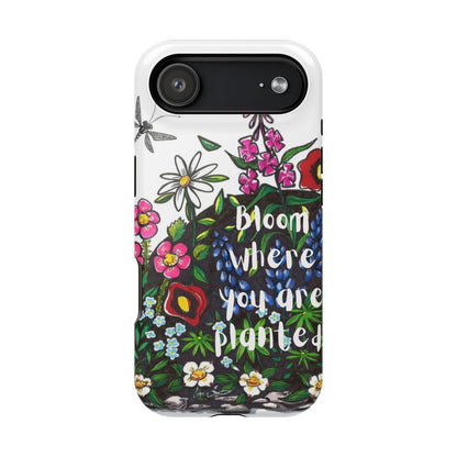 Bloom Where You’re Planted Floral Phone Case — Impact-Resistant