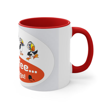 Puffin Coffee Mug — "First we do the coffee, then we do the things!" Cute Puffin Accent Mug