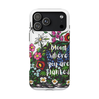 Bloom Where You’re Planted Floral Phone Case — Impact-Resistant