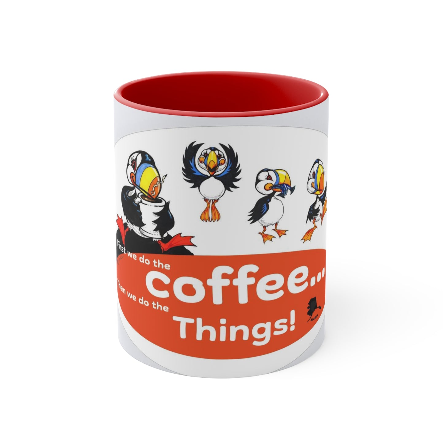 Puffin Coffee Mug — "First we do the coffee, then we do the things!" Cute Puffin Accent Mug