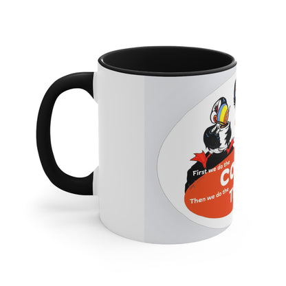 Puffin Coffee Mug — "First we do the coffee, then we do the things!" Cute Puffin Accent Mug