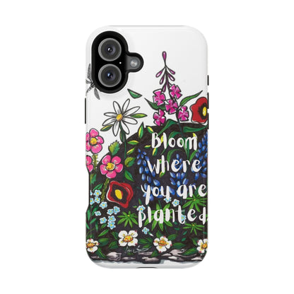 Bloom Where You’re Planted Floral Phone Case — Impact-Resistant