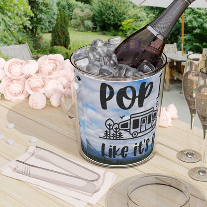 Pop It Like It's Hot Ice Bucket — Camping Trailer Design with Tongs