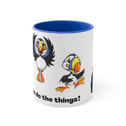 Puffin Party Accent Mug — "Then we do the things!" 11oz Colorful Puffin Coffee Cup